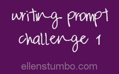 Writing prompt challenge 1