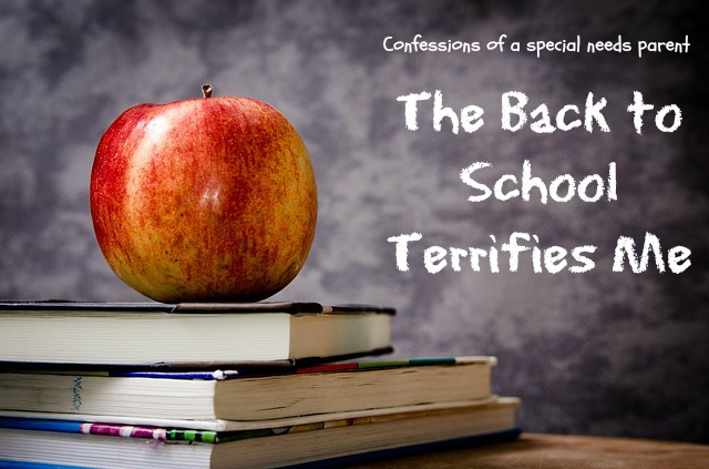 Confessions of a Special Needs Parent: The Back to School Terrifies Me